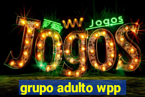 grupo adulto wpp